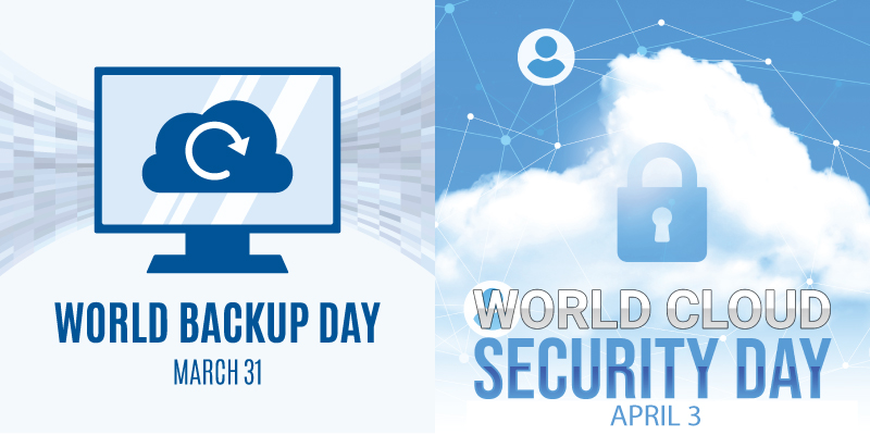 Strengthening Your Digital Resilience: Celebrating World Backup Day & World Cloud Security Day